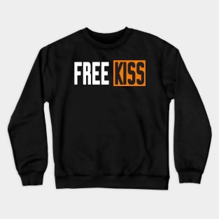 Free Kiss Crewneck Sweatshirt